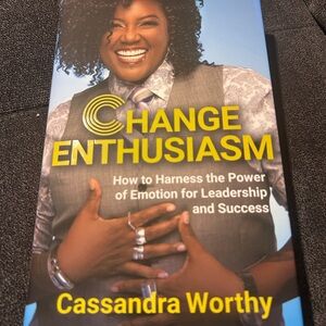 Change Enthusiasm by Cassandra Worthy (Hardcover, 2021) — Like New!